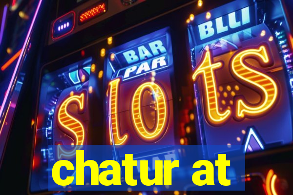 chatur at